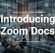 Introducing Zoom Docs